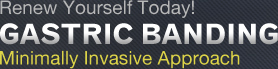 Renew Yourself Today! - Gastric Banding - Minimally Invasive Approach